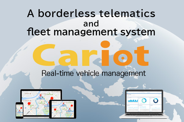 A borderless telematics and fleet management system Cariot Real-time vehicle management